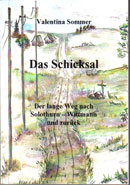 „Das Schicksal. Der lange Weg nach Solothurn-Wittmann und zurück “ (Судьба. Длинная дорога на Золотурн-Виттманн и назад).