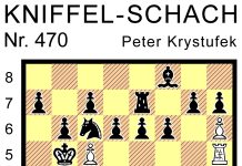 Kniffel-Schach Nr. 470 Kniffel-Schach Nr. 470